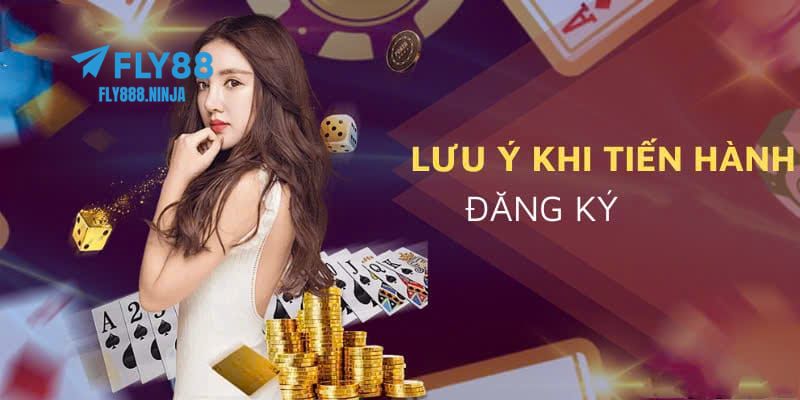 Đăng Ký FLY88 – Hướng Dẫn Chi Tiết Quy Trình Cho Người Mới 3 Những lưu ý mà bạn cần biết khi thực hiện đăng ký FLY88